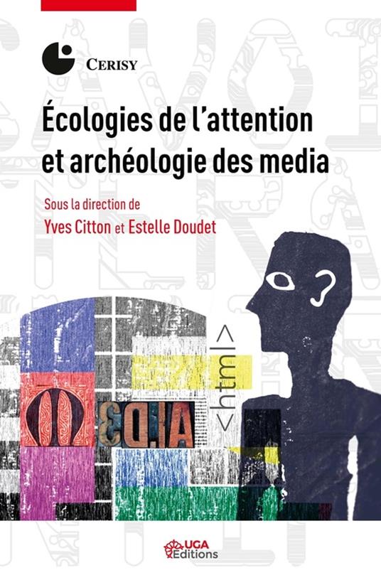 Écologies de l'attention et archéologie des media