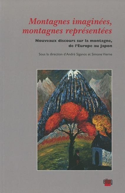 Montagnes imaginées, montagnes représentées