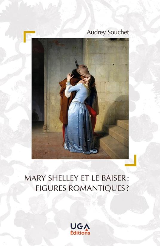 Mary Shelley et le baiser : figures romantiques ?