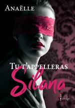 Tu t'appelleras Silana