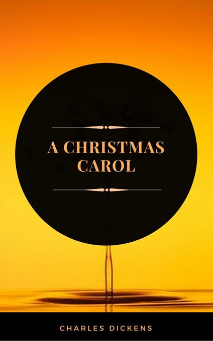 A Christmas Carol (ArcadianPress Edition)