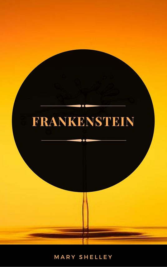 Frankenstein (ArcadianPress Edition)