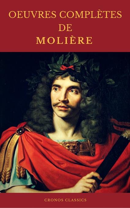 OEUVRES COMPLÈTES DE MOLIÈRE (Cronos Classics)