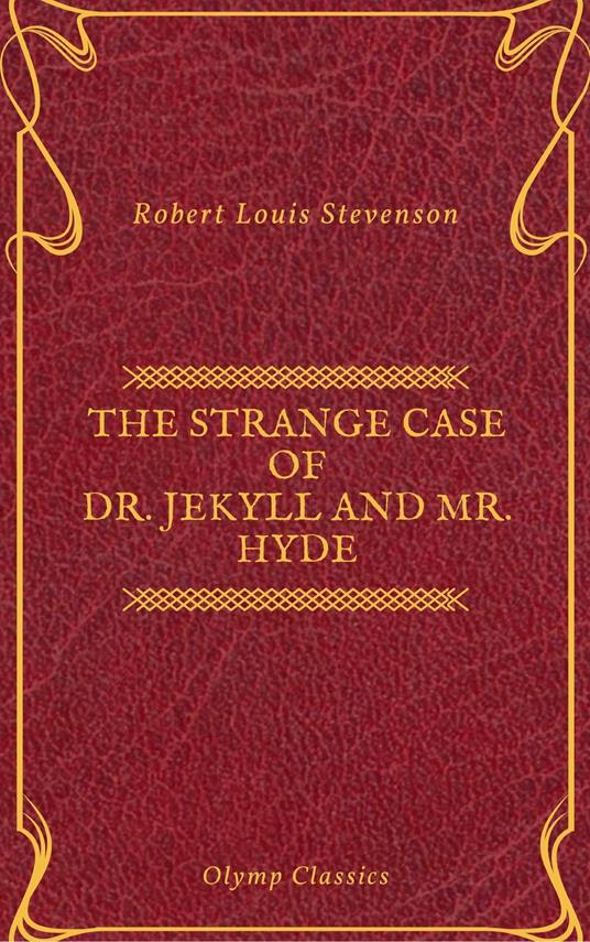 The Strange Case of Dr. Jekyll and Mr. Hyde ( Olymp Classics )