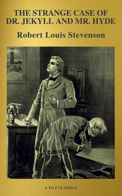 The strange case of Dr. Jekyll and Mr. Hyde (Active TOC, Free Audiobook) (A to Z Classics) - Robert Louis Stevenson,A to z Classics - ebook