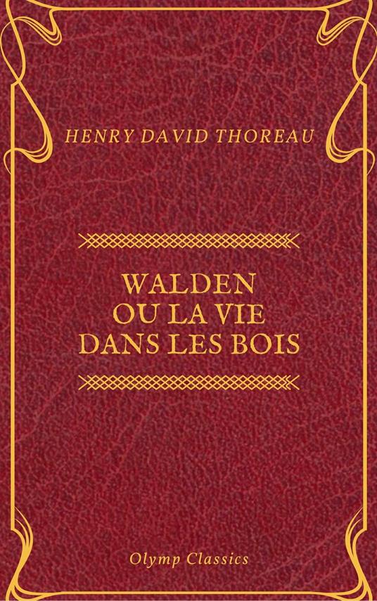 Walden ou La Vie dans les bois (Olymp Classics)