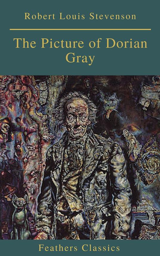 The Picture of Dorian Gray (Feathers Classics) - Feathers Classics,Oscar Wilde - ebook