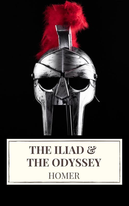 The Iliad & The Odyssey