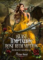 Beast temptation, Rose redemption