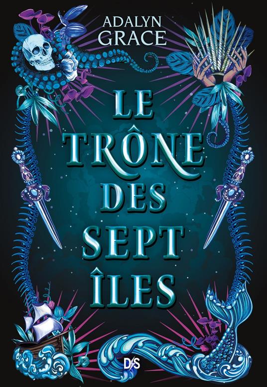 Le trône des sept îles (ebook) - Adalyn Grace,Aurélie Orkan - ebook