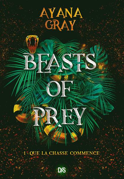 Beasts of prey (ebook) - Tome 01 Que la chasse commence - Ayana Gray,Gaspard Houi - ebook