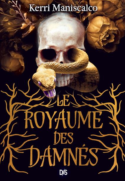 Le Royaume des Damnés (ebook) - Tome 01 - Kerri Maniscalco,Nicolas Ancion,Axelle DEMOULIN - ebook