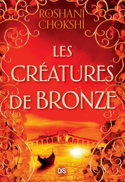 Les Créatures de bronze (ebook) - Tome 03 - Roshani Chokshi,Nicolas Ancion,Axelle DEMOULIN - ebook