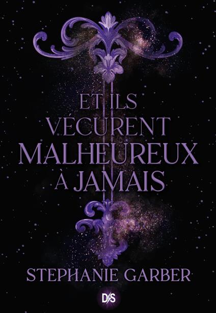 Et ils vécurent malheureux à jamais (e-book) - Tome 02 - Stéphanie Garber,PATRICK IMBERT - ebook