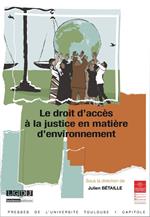 Le droit d'accès à la justice en matière d'environnement