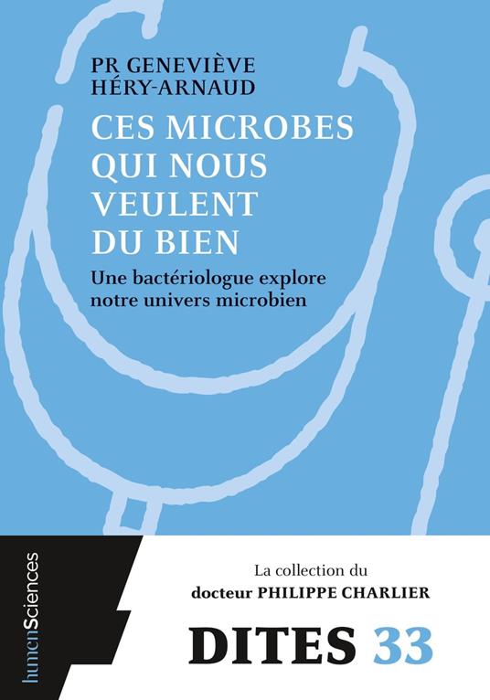 Ces microbes qui nous veulent du bien