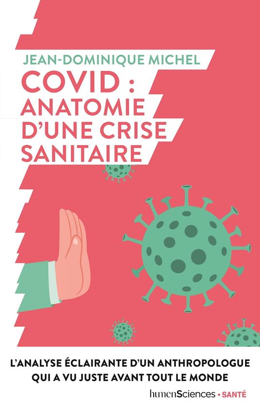 Covid : anatomie d’une crise sanitaire