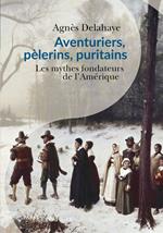 Aventuriers, pèlerins, puritains