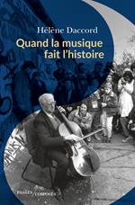 Quand la musique fait l'histoire