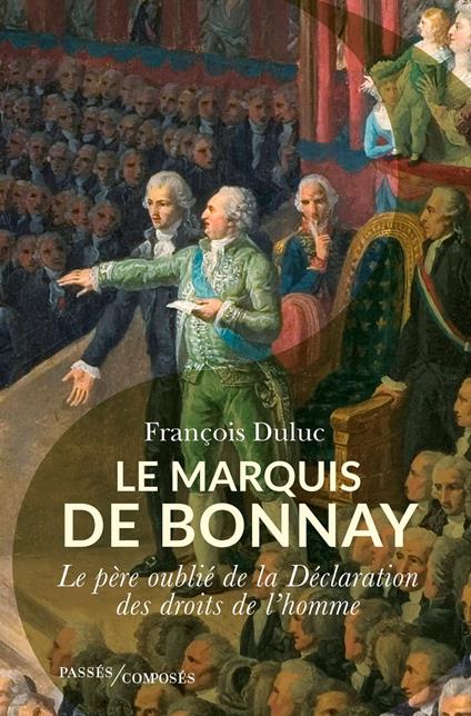 Le marquis de Bonnay. Le père oublié de la Déclaration des droits de l’homme