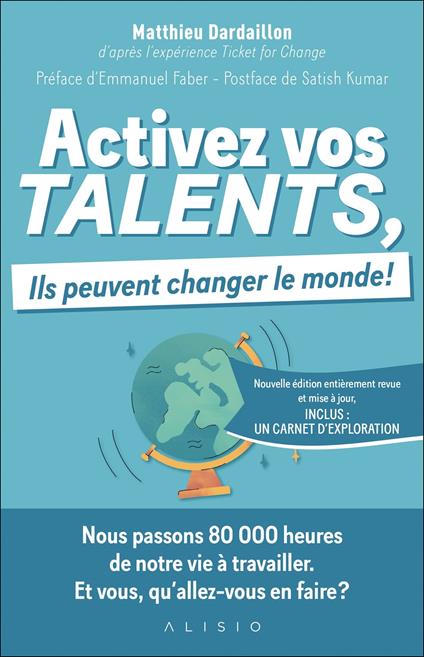 Activez vos talents, ils peuvent changer le monde