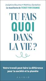 Tu fais quoi dans la vie ?