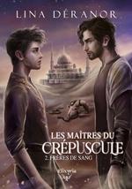 Les maîtres du crépuscule - 2 - Frères de sang