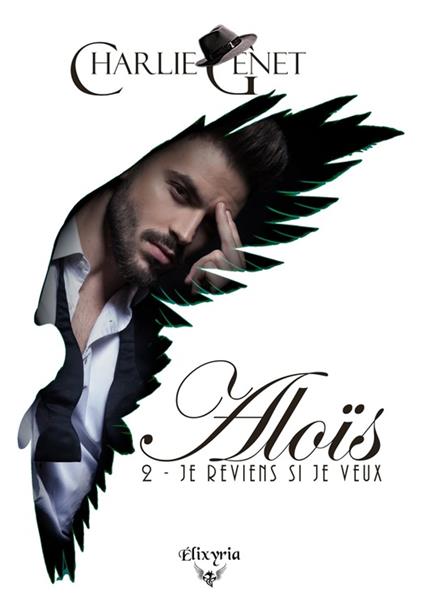 Aloïs - 2 - Je reviens si je veux