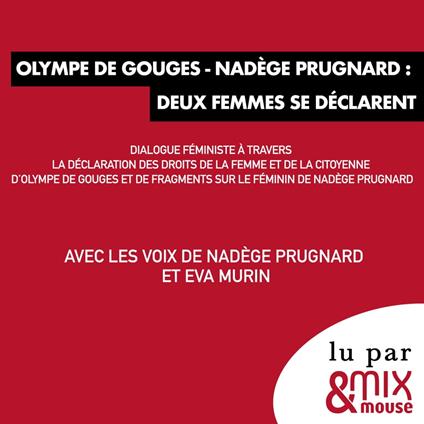 Olympe de Gouges - Nadège Prugnard : deux femmes se déclarent