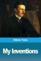 My Inventions - Nikola Tesla - cover