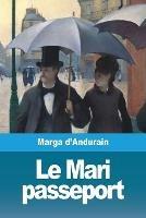 Le Mari passeport - Marga D'Andurain - cover