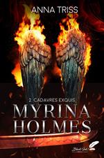 Myrina Holmes, tome 2 : Cadavres exquis