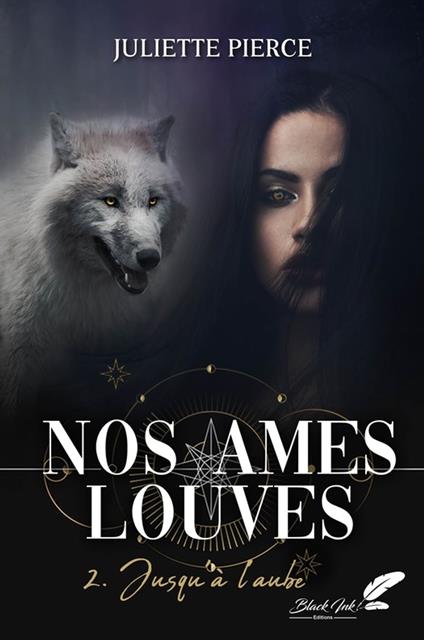 Nos âmes louves, tome 2 : Jusqu'à l'aube