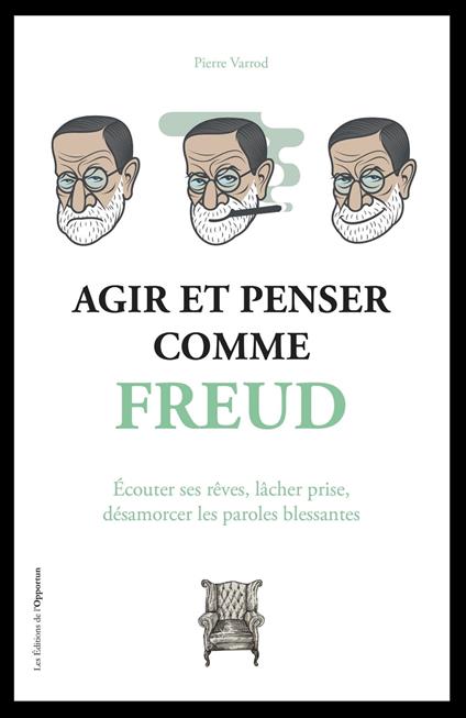 Agir et penser comme Freud