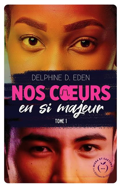 Nos cœurs en si majeur - Tome 1 - Delphine D. Eden - ebook