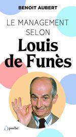 Le Management selon Louis de Funès