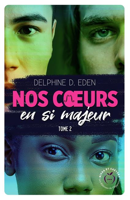 Nos cœurs en si majeur - Tome 2 - Delphine D. Eden - ebook