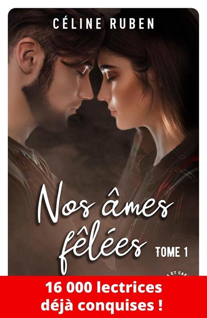 Nos âmes fêlées - Tome 1 - Céline Ruben - ebook