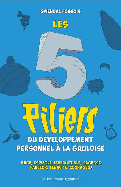 Les 5 piliers du développement personnel à la gauloise