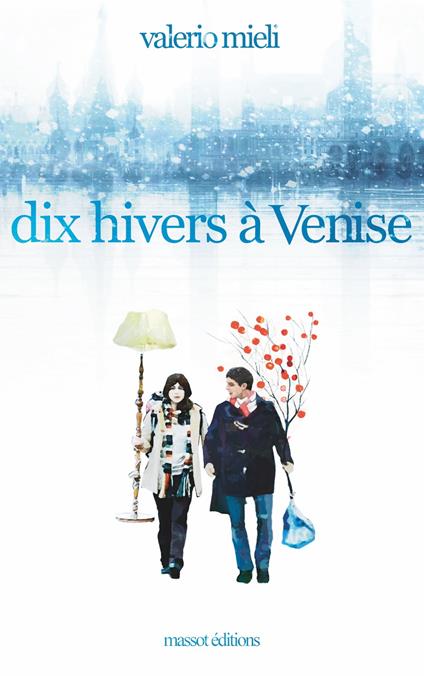 Dix hivers à Venise