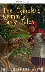 The Complete Grimm's Fairy Tales