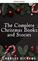 The Complete Christmas Books and Stories