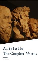 Aristotle: The Complete Works