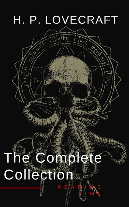 H. P. Lovecraft: The Complete Collection