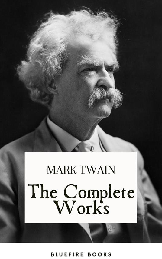 The Complete Works of Mark Twain