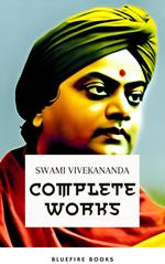 Complete Works of Swami Vivekananda: Enlightening the Path of Spiritual Wisdom