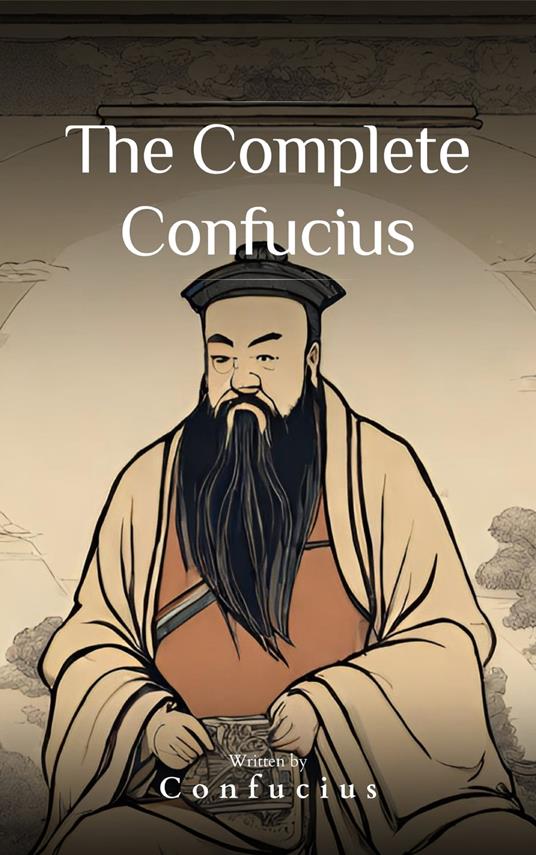 The Complete Confucius