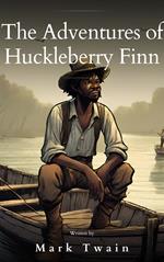 The Adventures of Huckleberry Finn