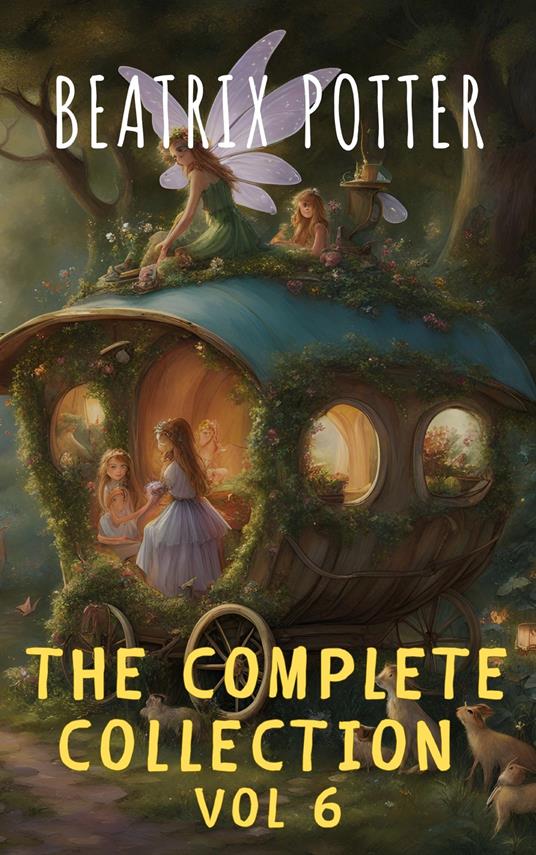 The Complete Beatrix Potter Collection vol 6 : Tales & Original Illustrations - The griffin classics,Beatrix Potter - ebook