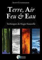 Terre, Air, Feu & Eau - Techniques de Magie naturelle